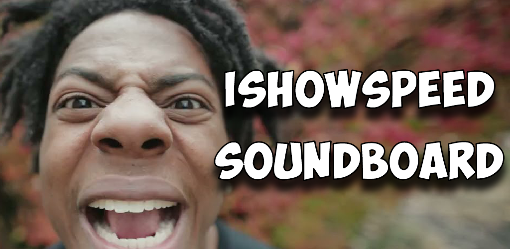 Ultimate Guide to Download Free IShowSpeed Soundboard [Latest Updates]