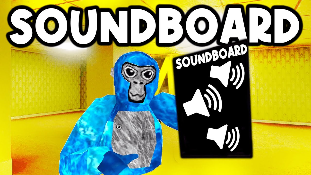 Effective Tips for Using Gorilla Tag Soundboards During Gameplay